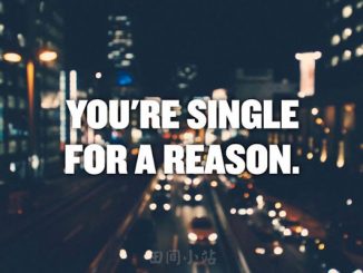 You’re single for a reason