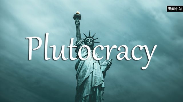 小词详解 | plutocracy